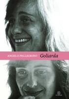 Couverture du livre « Goliarda » de Angelo Pellegrino aux éditions Le Tripode