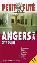Couverture du livre « ANGERS (édition 2005) » de Collectif Petit Fute aux éditions Le Petit Fute