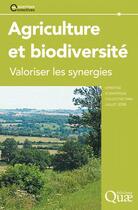 Couverture du livre « Agriculture et biodiversité ; valoriser les synergies » de Roux (Le)/Barbault/B aux éditions Quae