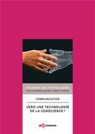 Couverture du livre « Vers une technologie de la conscience ? » de Academie Des Technologies aux éditions Edp Sciences