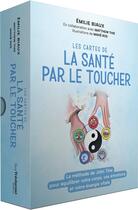 Couverture du livre « Les cartes de La santé par le Toucher » de Mahe Ros et Emilie Biaux aux éditions Guy Trédaniel