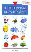 Couverture du livre « Dictionnaire des allergenes ; 2e edition » de G Dutau aux éditions Concours Medical