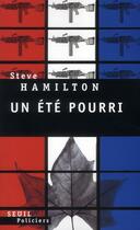 Couverture du livre « Un été pourri » de Steve Hamilton aux éditions Seuil