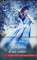 Couverture du livre « La fille d'un comte » de Victoria Morgan aux éditions J'ai Lu