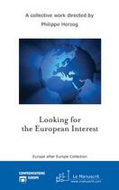 Couverture du livre « Looking for the european interest » de Herzog-P aux éditions Editions Le Manuscrit