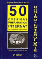 Couverture du livre « Gastro-enterologie 50 dossiers preparations internat » de Benjamin Bajer aux éditions Estem