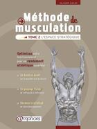 Couverture du livre « Méthode de musculation Tome 2 ; l'espace stratégique » de Olivier Lafay aux éditions Amphora