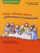 Couverture du livre « Nous allons vivre pleinement l'eucharistie ; guide » de Francois Berube aux éditions Novalis