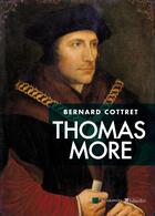 Couverture du livre « Thomas More » de Bernard Cottret aux éditions Tallandier