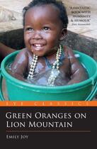 Couverture du livre « Green Oranges on Lion Mountain » de Joy Emily aux éditions Eye Books