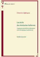 Couverture du livre « Les écrits des résistantes italiennes » de Estelle Ceccarini aux éditions Chemins De Tr@verse