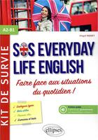 Couverture du livre « Anglais sos everiday life english kit de survie pour faire face aux situations du quotidien a2-b1 » de Rodet aux éditions Ellipses Marketing