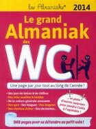 Couverture du livre « Le grand Almaniak des WC 2014 » de  aux éditions Editions 365