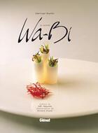 Couverture du livre « La cuisine wa-bi » de Dominique Bouchet aux éditions Glenat