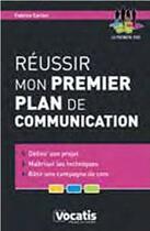 Couverture du livre « Réussir mon premier plan de communication » de Fabrice Carlier aux éditions Studyrama