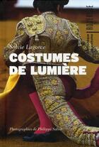 Couverture du livre « Costumes de lumière » de Girard-Lagorce aux éditions Rouergue