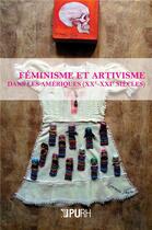 Couverture du livre « Féminismes et artivisme dans les Amériques, XXe-XXIe siècles » de Lissell Quiroz aux éditions Pu De Rouen