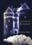 Couverture du livre « Secrets d'anges » de Michele Sebal aux éditions Trinome