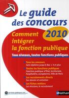 Couverture du livre « Le guide des concours (édition 2010) » de Grasser/Paris aux éditions Nathan