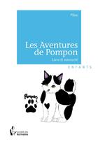 Couverture du livre « Les aventures de Pompon ; livre II interactif » de Pilou aux éditions Societe Des Ecrivains