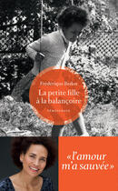 Couverture du livre « La petite fille à la balançoire » de Frederique Bedos aux éditions Les Arenes
