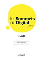 Couverture du livre « Les sommets du digital 2019 ; le livre » de Laurent Marrie aux éditions Kawa
