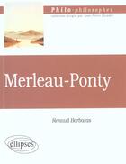 Couverture du livre « Merleau-ponty » de Renaud Barbaras aux éditions Ellipses