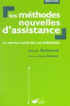Couverture du livre « Les methodes nouvelles d'assistance - le service social des cas individuels » de Richmond Mary E. aux éditions Ehesp