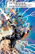 Couverture du livre « DC univers rebirth ; Deathstroke » de  aux éditions Urban Comics