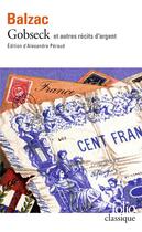 Couverture du livre « Gobseck et autres récits d'argent » de Honoré De Balzac aux éditions Folio