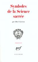 Couverture du livre « Symboles de la science sacrée » de Rene Guenon aux éditions Gallimard