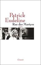 Couverture du livre « Rue des martyrs » de Eudeline-P aux éditions Grasset