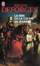 Couverture du livre « La hire ou la colère de jehanne » de Regine Deforges aux éditions J'ai Lu