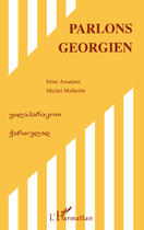 Couverture du livre « Parlons géorgien » de Malherbe/Assatiani aux éditions Editions L'harmattan