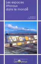 Couverture du livre « Les espaces littoraux dans le monde » de Marrou.Sacareau aux éditions Ophrys
