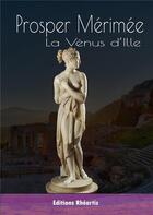 Couverture du livre « La Vénus d'Ille » de Prosper Merimee aux éditions Rheartis
