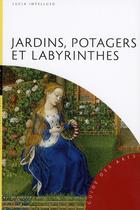 Couverture du livre « Jardins, potagers et labyrinthes » de Lucia Impelluso aux éditions Hazan