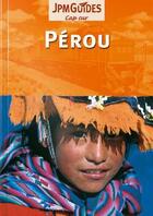 Couverture du livre « Pérou » de  aux éditions Jpm