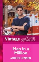 Couverture du livre « Man in a Million (Mills & Boon Vintage Superromance) (The Men of Maple » de Muriel Jensen aux éditions Mills & Boon Series