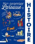 Couverture du livre « Mon premier Larousse de l'histoire » de Anne-Marie Lelorrain aux éditions Larousse