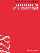 Couverture du livre « Approches de la linguistique » de Schott-Bourget-V aux éditions Armand Colin