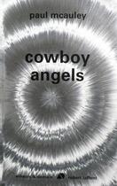 Couverture du livre « Cowboy angels » de Paul Mcauley aux éditions Robert Laffont
