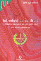 Couverture du livre « Introduction Au Droit Et Themes Fondamentaux Du Droit Civil ; 8e Edition » de Jean-Luc Aubert aux éditions Armand Colin