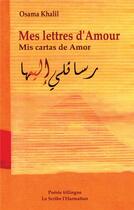 Couverture du livre « Mes lettres d'amour / mis cartas de amor » de Osama Khalil aux éditions L'harmattan