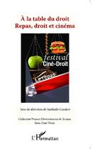 Couverture du livre « À la table du droit repas, droit et cinéma » de Nathalie Goedert aux éditions L'harmattan