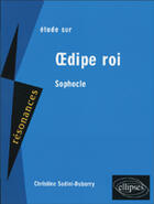 Couverture du livre « Étude sur Oedipe roi (2e édition) » de Sodini aux éditions Ellipses