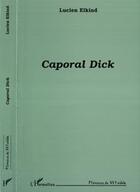 Couverture du livre « Caporal Dick » de Lucien Elkind aux éditions L'harmattan