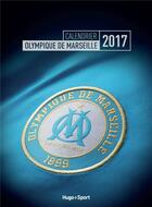 Couverture du livre « Calendrier mural Olympique de Marseille 2017 » de  aux éditions Hugo Sport