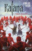 Couverture du livre « Katana - vol.1 : vent rouge » de Jean-Luc Bizien aux éditions Pre Aux Clercs