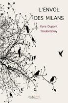 Couverture du livre « L'envol des milans » de Dupont Troubetzkoy K aux éditions 5 Sens